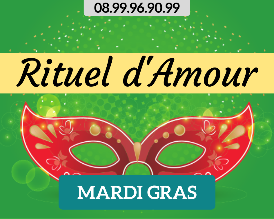 RITUEL AMOUR DU MARDI GRAS - ELEMIAH VOYANCE 08.99.96.90.99